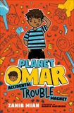 Planet Omar: Accidental Trouble Magnet, Mian, Zanib