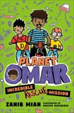 Planet Omar: Incredible Rescue Mission, Mian, Zanib