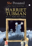 She Persisted: Harriet Tubman, Clinton, Chelsea & Pinkney, Andrea Davis