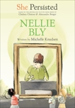 She Persisted: Nellie Bly, Knudsen, Michelle & Clinton, Chelsea