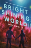 Bright Shining World, Swiller, Josh