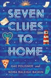 Seven Clues to Home, Baskin, Nora Raleigh & Polisner, Gae