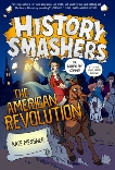 History Smashers: The American Revolution, Messner, Kate