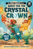 The Story Pirates Present: Quest for the Crystal Crown, Story Pirates & Bondor-Stone, Annabeth & White, Connor