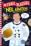 Trailblazers: Neil Armstrong: First Man on the Moon, Woolf, Alex