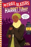 Trailblazers: Harriet Tubman: A Journey to Freedom, Agard, Sandra A.