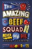 The Amazing Beef Squad: Never Say Die!, Ross, Jason