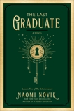 The Last Graduate: A Novel, Novik, Naomi