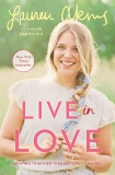 Live in Love: Growing Together Through Life's Changes, Dagostino, Mark & Akins, Lauren