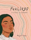 Feelings: A Story in Seasons, Thapp, Manjit