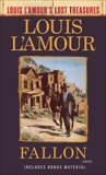 Fallon (Louis L'Amour's Lost Treasures): A Novel, L'Amour, Louis