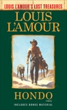 Hondo (Louis L'Amour's Lost Treasures): A Novel, L'Amour, Louis