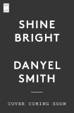 Shine Bright: A Personal History of Black Women in Pop, Smith, Danyel