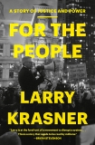 For the People: A Story of Justice and Power, Krasner, Larry