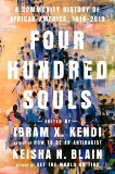 Four Hundred Souls: A Community History of African America, 1619-2019, 