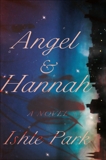 Angel & Hannah: A Novel in Verse, Park, Ishle Yi