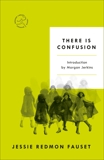 There Is Confusion, Fauset, Jessie Redmon