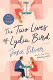 The Two Lives of Lydia Bird: A Novel, Silver, Josie