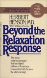 Beyond the Relaxation Response: The Stress-Reduction Program That Has Helped Millions of Americans, Benson, Herbert