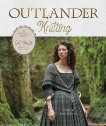 Outlander Knitting: The Official Book of 20 Knits Inspired by the Hit Series, 