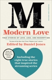 Modern Love, Revised and Updated (Media Tie-In): True Stories of Love, Loss, and Redemption, 