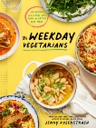 The Weekday Vegetarians: 100 Recipes and a Real-Life Plan for Eating Less Meat: A Cookbook, Rosenstrach, Jenny