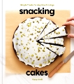 Snacking Cakes: Simple Treats for Anytime Cravings: A Baking Book, Arefi, Yossy