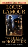 The Hills of Homicide (Louis L'Amour's Lost Treasures): Stories, L'Amour, Louis