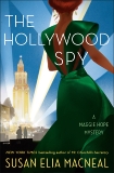 The Hollywood Spy: A Maggie Hope Mystery, MacNeal, Susan Elia