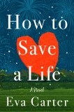 How to Save a Life: A Novel, Carter, Eva
