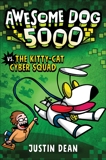 Awesome Dog 5000 vs. The Kitty-Cat Cyber Squad (Book 3), Dean, Justin