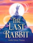 The Last Rabbit, Thomas, Shelley Moore