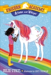 Unicorn Academy #8: Ariana and Whisper, Sykes, Julie