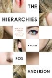 The Hierarchies: A Novel, Anderson, Ros