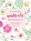 Painting Watercolor Botanicals, de Winton, Harriet