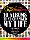 Satisfaction: 10 Albums That Changed My Life, Popoff, Martin