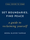 Set Boundaries, Find Peace: A Guide to Reclaiming Yourself, Tawwab, Nedra Glover