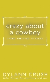 Crazy About a Cowboy, Crush, Dylann