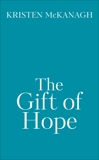 The Gift of Hope, McKanagh, Kristen