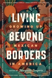 Living Beyond Borders: Growing up Mexican in America, Longoria, Margarita