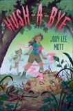 Hush-a-Bye, Mott, Jody Lee