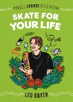 Skate for Your Life, Baker, Leo