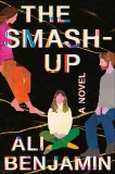 The Smash-Up: A Novel, Benjamin, Ali