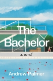 The Bachelor: A Novel, Palmer, Andrew