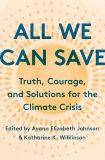 All We Can Save: Truth, Courage, and Solutions for the Climate Crisis, 