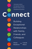 Connect: Building Exceptional Relationships with Family, Friends, and Colleagues, Bradford, David & Robin, Carole