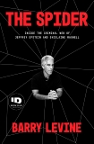 The Spider: Inside the Criminal Web of Jeffrey Epstein and Ghislaine Maxwell, Levine, Barry