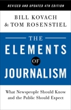 The Elements of Journalism, Revised and Updated 4th Edition, Rosenstiel, Tom & Kovach, Bill
