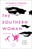 The Southern Woman: Selected Fiction, Spencer, Elizabeth