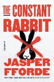 The Constant Rabbit: A Novel, Fforde, Jasper